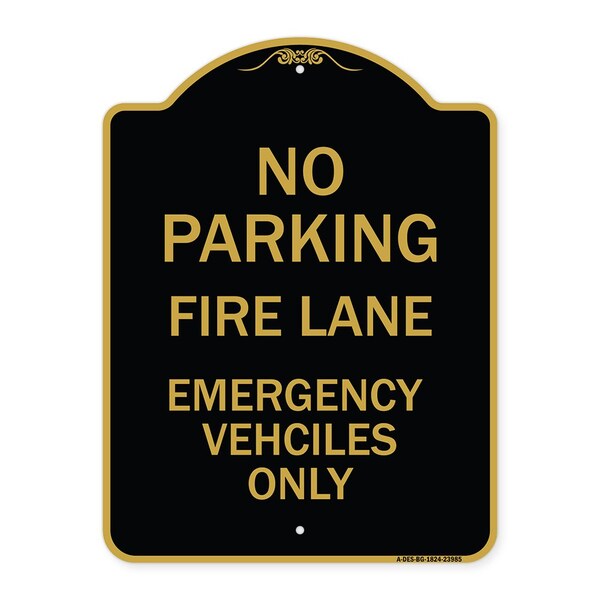 Fire Lane Emergency Vehicles Only, Black & Gold Aluminum Sign, 18" x 24", BG-1824-23985